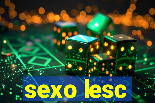 sexo lesc